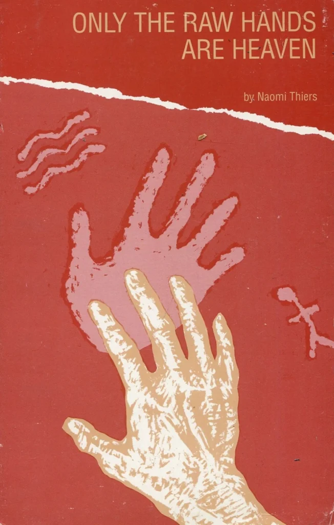 Only the Raw Hands are Heaven